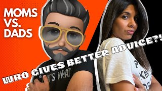 Whos Advice Is Better  Asinine Advice Moms VS Dads  Sheena amp TRID [upl. by Nimajaneb]