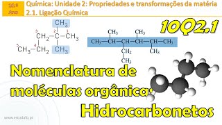 Compostos orgânicos e suas ligações  Famílias de hidrocarbonetos  Moléculas orgânicas  10Q21 [upl. by Trixi]