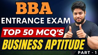 Business Aptitude🔥BBA Entrance Exam Preparation Most Important 50 MCQs🔥 [upl. by Adlez]