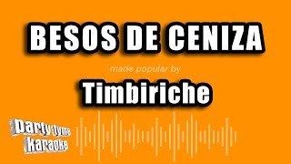 Timbiriche  Besos De Ceniza Versión Karaoke [upl. by Ajax]