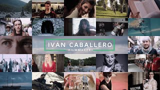 Iván Caballero  Filmmaker Reel [upl. by Richel]