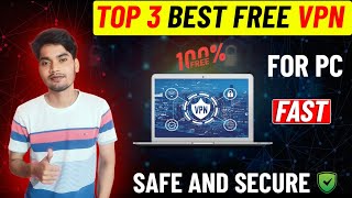 Top 3 Best Free VPN For PC 2024  Free VPN For PC  Best Free VPN For Windows 111087 [upl. by Cone874]