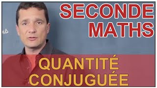 Quantité conjuguée  Maths seconde  Les Bons Profs [upl. by Dibbrun]