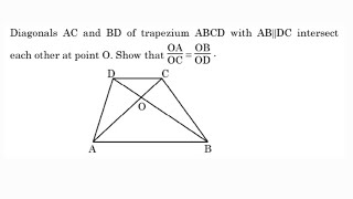 Diagonals AC and BD of trapezium ABCD with AB is parallel to DC intersect each other at point O [upl. by Atarman]