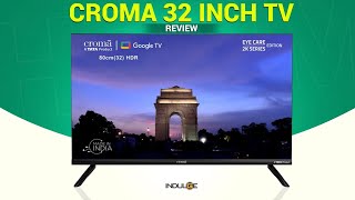 Croma 32inch Smart Android TV Indulge gadgets [upl. by Braynard982]