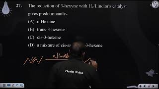 The reduction of 3hexyne with H2Lindlars catalyst gives predominantly [upl. by Omor]