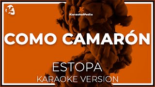 Estopa  Como Camaron LETRA INSTRUMENTAL KARAOKE ISRC ES54I0327123 [upl. by Lliw]