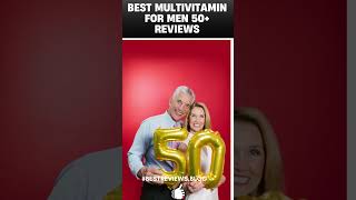 Best Multivitamin amp Mineral for Men Over 50 amp How to Choose the Right One 2023 [upl. by Fasta]