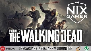 DESCARGAR E INSTALAR quotOVERKILLS THE WALKING DEADquot MULTIPLAYER ONLINE TORRENTMEGA [upl. by Norel514]