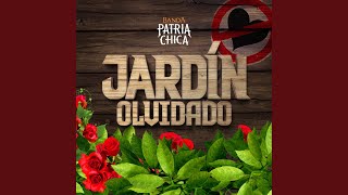 Jardín Olvidado [upl. by Skutchan]