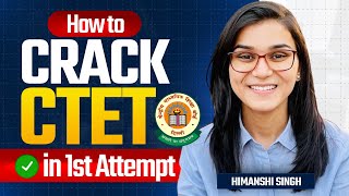 How to crack CTET in first Attempt  Himanshi Singh  CTET JULY 2024 [upl. by Anij21]