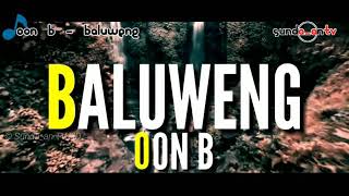 LIRIK  OON B  BALUWENG [upl. by Bonita]