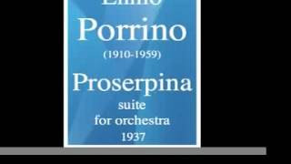 Ennio Porrino 19101959  quotProserpinaquot suite for orchestra 1937 [upl. by Lillywhite]