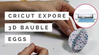 Cricut Explore 3D Egg Baubles  Hobbycraft [upl. by Ibob]