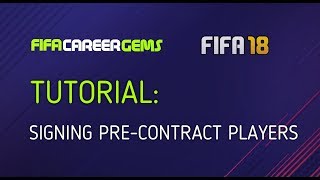 FIFA18 TUTORIAL SIGNING PRE CONTRACT PLAYERS [upl. by Barnabas]