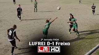 Lufrei 01 Freixo de Baixo  FADA 1ª Div 1617  LM HD [upl. by Bitthia]