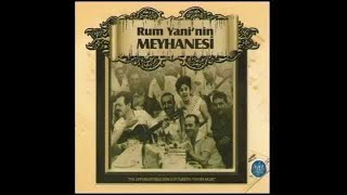 Rum Yaninin Meyhanesi Fasıl Şarkıları Türk Sanat Müziği Seçmeler Tsm Turkish Art Music [upl. by Coltun]