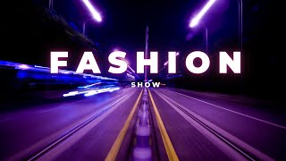 FASHION SHOW MUSIC BACKGROUND [upl. by Sebastian]