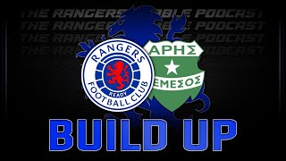 Qualification in touching distance  Rangers Vs Aris  Europa Build Up  Rangers Rabble Podcast [upl. by Shank]