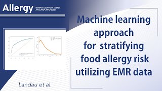 Machine Learning Approach to Stratify Risk for Food Allergy Utilizing Electronic Medical Record Data [upl. by Iliak]