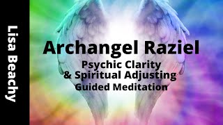 Archangel Raziel  Psychic Clarity amp Spiritual Adjusting Meditation Video [upl. by Clarita]