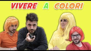 VIVERE A COLORI in tutti i SENSI [upl. by Emanuela]