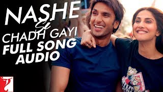 Nashe Si Chadh Gayi  Full Song Audio  Befikre  Ranveer Vaani  Arijit Singh  Vishal and Shekhar [upl. by Gav]