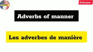 Les adverbes de manière  adverbs of manner [upl. by Eanod]