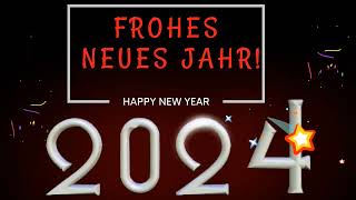 Frohes neues Jahr 2024 – Video um Ihnen ein frohes neues Jahr 2024 zu wünschen [upl. by Nomrah]