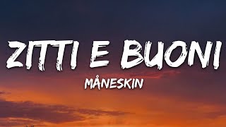 Måneskin  ZITTI E BUONI Lyrics Italy 🇮🇹 Eurovision 2021 [upl. by Selig]