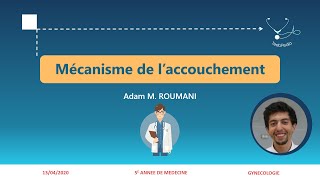 Fahemni Mécanisme de laccouchement [upl. by Akcirehs]