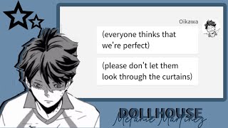 Dollhouse  Haikyuu Live AU  Oikawa angst [upl. by Arhaz468]