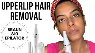 Upperlip Hair Removal  Braun 810 Epilator Review [upl. by Norean]