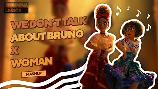 Mashup Encanto ft Doja Cat  We Dont Talk About Bruno X Woman Lyrics TikTok Mashup [upl. by Nna]