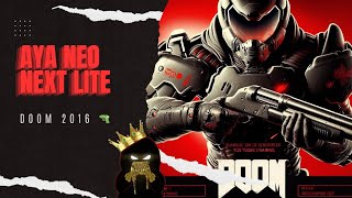 👀DOOM 2016  AYA NEO Next Lite🔫 [upl. by Nosnor]