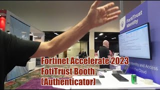 Fortinet Accelerate 2023  Exploring FortiAuthenticator amp FortiTrust with a Systems Engineer [upl. by Noyk620]