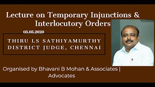 Temporary Injunction and Interlocutory Orders by Mr L S Sathiyamurthy District Judge Chennai [upl. by Koralie]