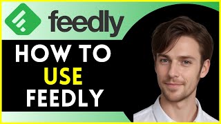 How To Use Feedly AI  Easy Tutorial 2024 RSS Feed [upl. by Ahseyi]