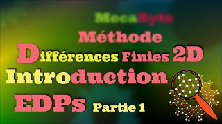 Introduction Résolution des équations différentielles partielles par Différences Finies Partie 1 [upl. by Selby396]