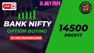 LIVE Options trading  Bank Nifty  14500 Profit  31 July 2024  TheTradeblazer trading [upl. by Nairot245]