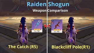 Raiden Shoguns Weapon Comparison  The Catch vs Blackcliff Pole  Genshin Impact [upl. by Dutchman]