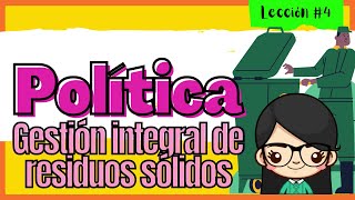 📌Lección 4 POLÍTICA GESTIÓN INTEGRAL DE RESIDUOS SÓLIDOS I normatividad ambiental en COLOMBIA 📚 [upl. by Malin]