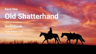 Karol May  Old Shatterhand  Audiobook [upl. by Trevethick]