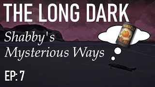 The Long Dark Interloper  Mystery Lake OffLimits  Shabbys Mysterious Ways EP 7 [upl. by Anahpos]