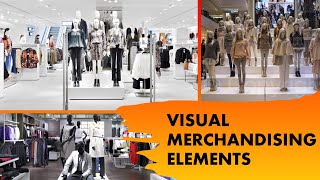 Important Elements of Visual Merchandising in Retail [upl. by Claus]