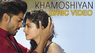 Khamoshiyan – Title Song  Lyric Video  Arijit Singh  New Full Song Lyric Video [upl. by Rea102]