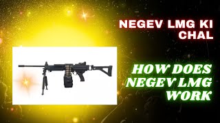 Negev Lmg ki chalNegev lmgHOW DOES NEGEV LMG WORK [upl. by Robbyn]