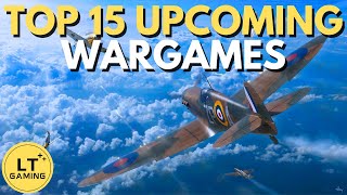 Top 15 Upcoming Wargames [upl. by Anuahsal603]