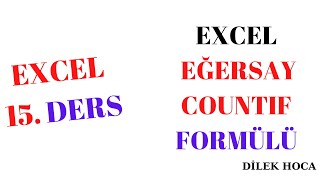 EXCEL EÄžERSAY FORMÃœLÃœ 15 Excel Dersi  COUNTIF [upl. by Jewelle]