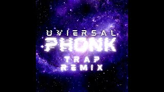 Universal PHONK Trap Remix SlowedReverb [upl. by Amrita727]